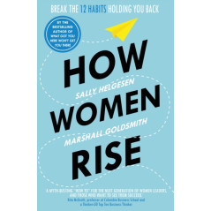 How Women Rise : Break the 12 Habits Holding You Back