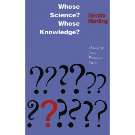 Whose Science? Whose Knowledge? : Thinking from Women's Lives