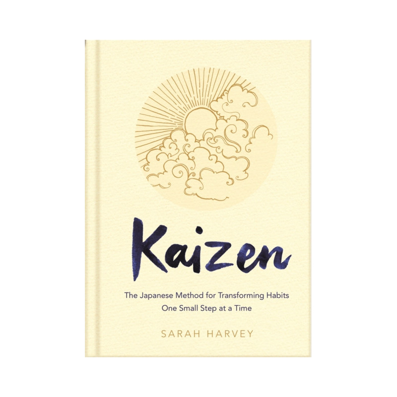 Kaizen : The Japanese Method for Transforming Habits, One Small Step at a Time Kaizen : The Japanese Method for Transforming Habits, One Small Step at a Time