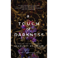 A Touch of Darkness : A Dark and Enthralling Reimagining of the Hades and Persephone Myth