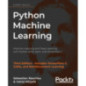 Python Machine Learning : Machine Learning and Deep Learning with Python, scikit-learn, and TensorFlow 2 Python Machine Learning : Machine Learning and Deep Learning with Python, scikit-learn, and TensorFlow 2