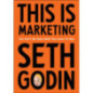 This is Marketing : You Can’t Be Seen Until You Learn To See This is Marketing : You Can’t Be Seen Until You Learn To See