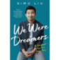 We Were Dreamers : An Immigrant Superhero Origin Story We Were Dreamers : An Immigrant Superhero Origin Story