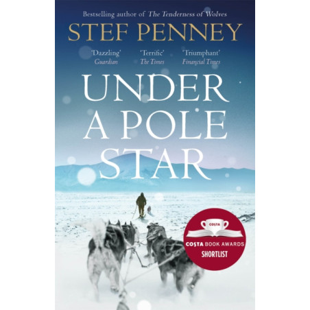Under a Pole Star : Shortlisted for the 2017 Costa Novel Award