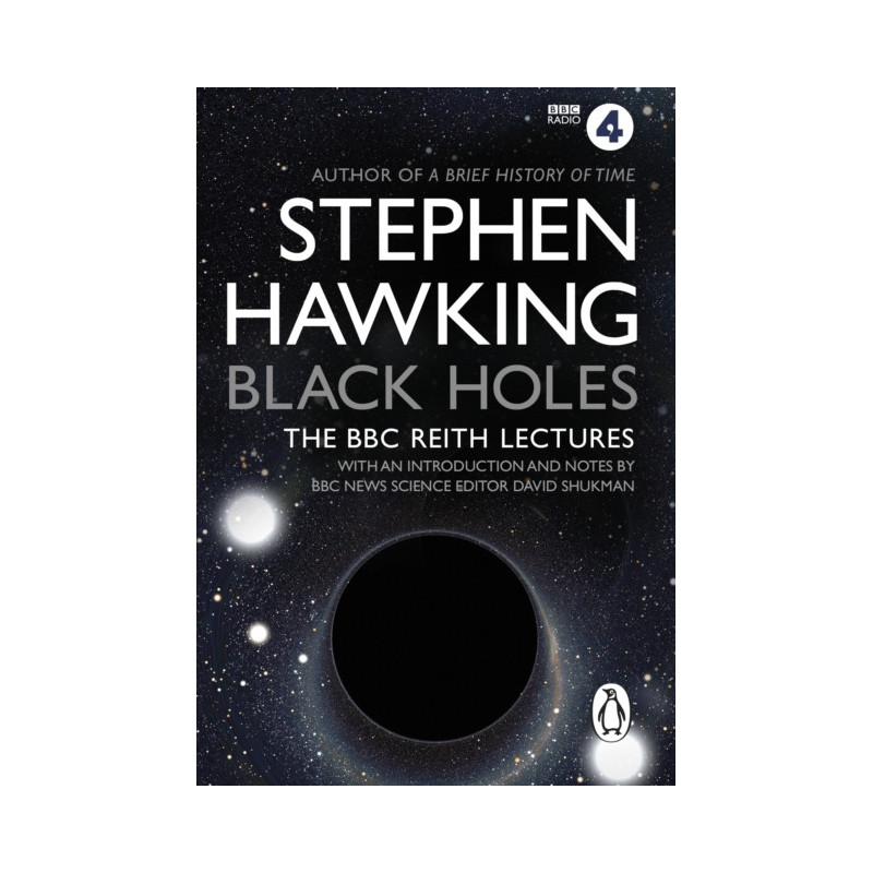 Black Holes: The Reith Lectures