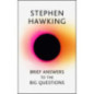Brief Answers to the Big Questions : the final book from Stephen Hawking