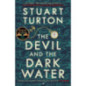 The Devil and the Dark Water : The mind-blowing new murder mystery from the Sunday Times bestselling author The Devil and the Dark Water : The mind-blowing new murder mystery from the Sunday Times bestselling author