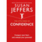 The Little Book of Confidence : Conquer Your Fears and Unleash Your Potential