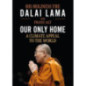 Our Only Home : A Climate Appeal to the World