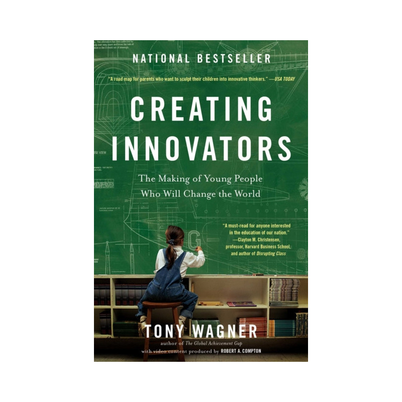 Creating Innovators : The Making of Young People Who Will Change the World