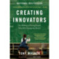 Creating Innovators : The Making of Young People Who Will Change the World