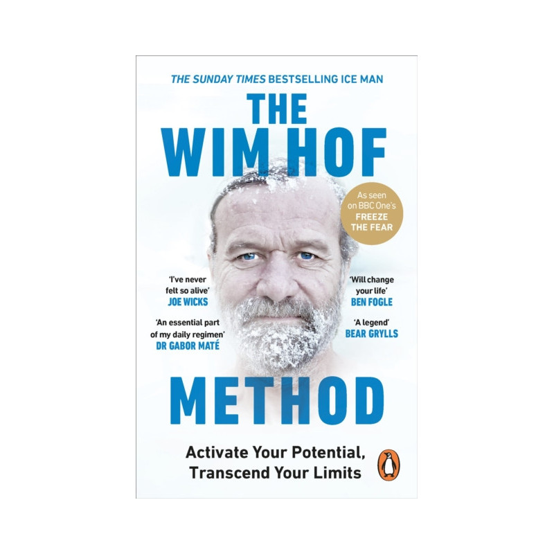 The Wim Hof Method : Activate Your Potential, Transcend Your Limits The Wim Hof Method : Activate Your Potential, Transcend Your Limits