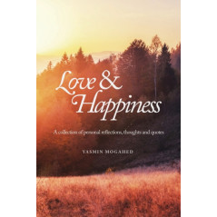 Love & Happiness : A collection of personal reflections and quotes