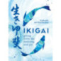 Ikigai : Giving every day meaning and joy