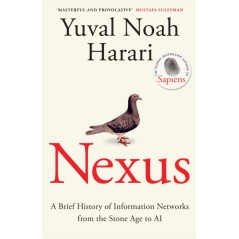 Nexus : A Brief History of Information Networks from the Stone Age to AI