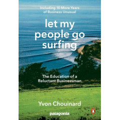 Let My People Go Surfing : The Education of a Reluctant Businessman 
