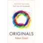 Originals : How Non-conformists Change the World Originals : How Non-conformists Change the World