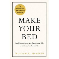 Make Your Bed : Feel grounded and think positive in 10 simple steps