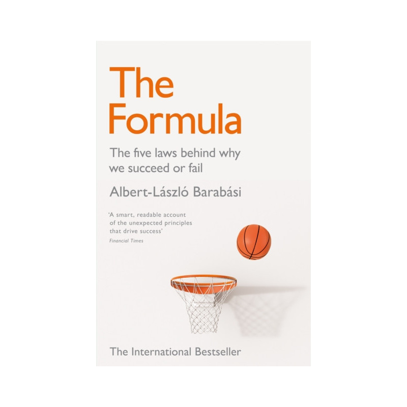 The Formula : The Five Laws Behind Why We Succeed or Fail The Formula : The Five Laws Behind Why We Succeed or Fail