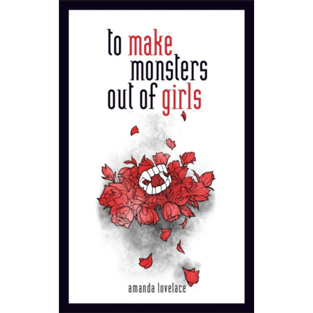 to make monsters out of girls