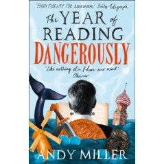 The Year of Reading Dangerously : How Fifty Great Books Saved My Life