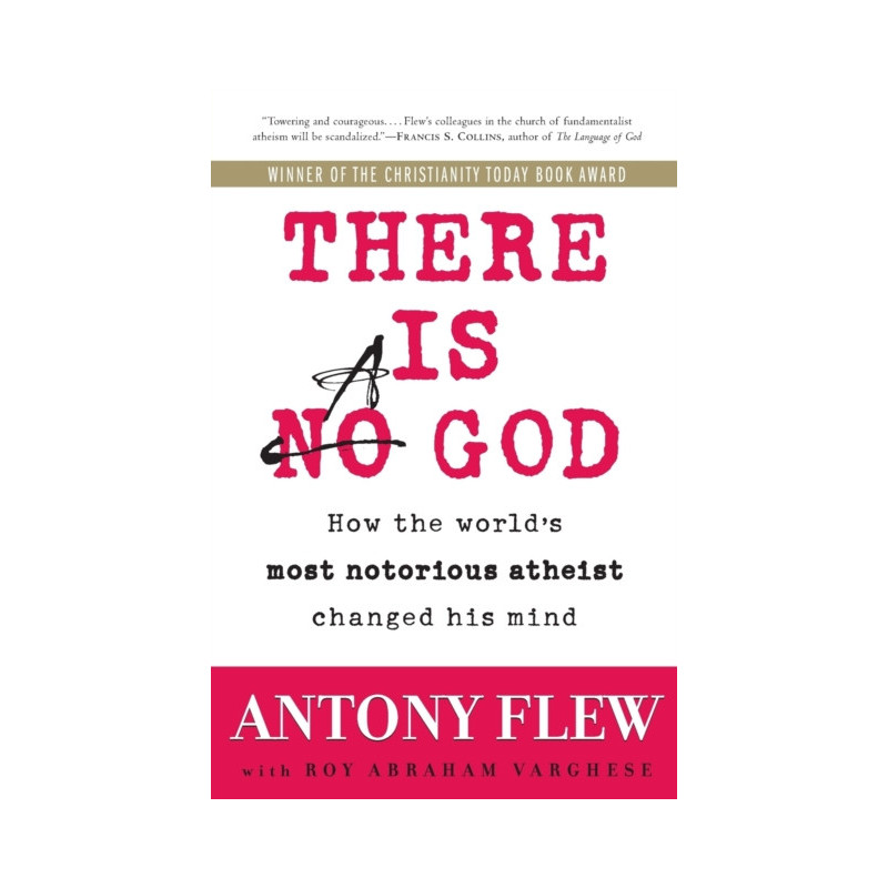 There Is a God : How the World's Most Notorious Atheist Changed His Mind