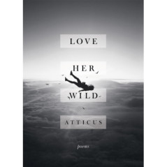 Love Her Wild : Poetry