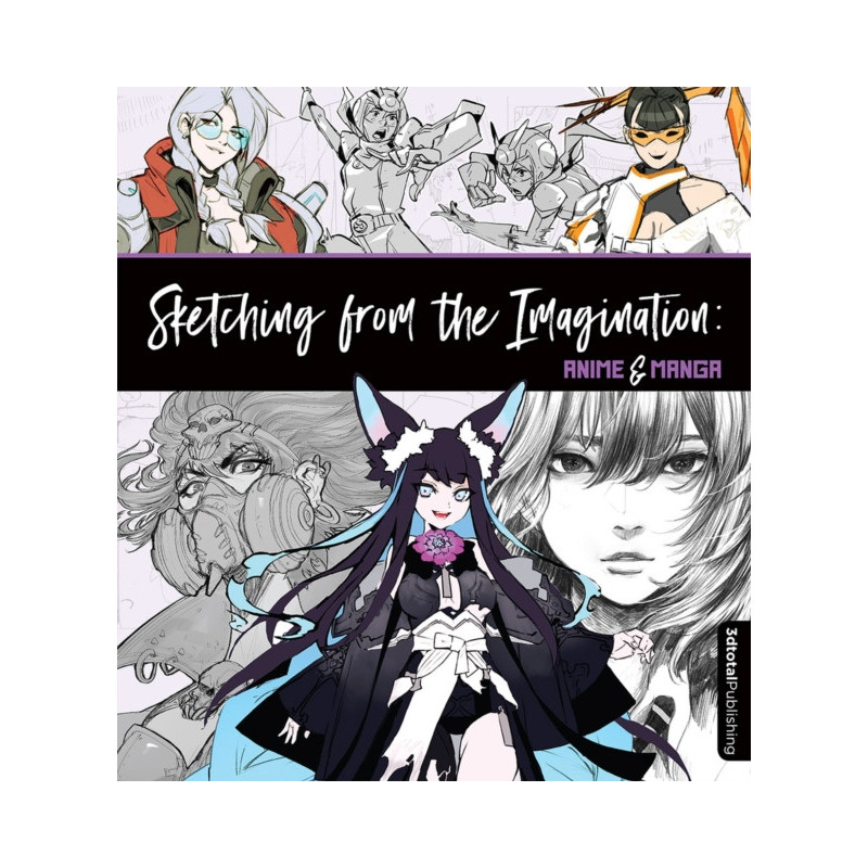 Sketching from the Imagination: Anime & Manga : Anime & Manga