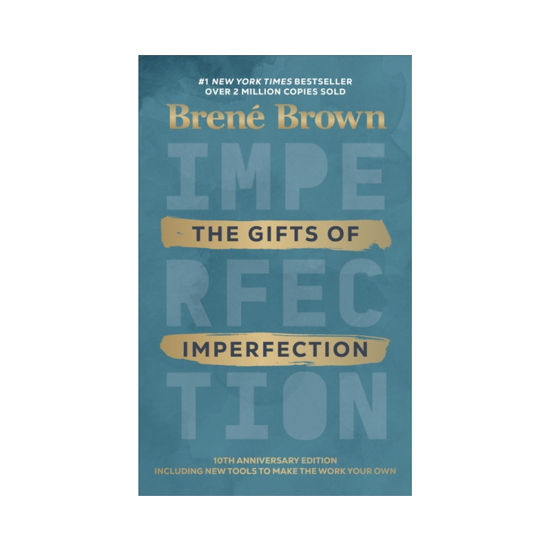 The Gifts of Imperfection The Gifts of Imperfection