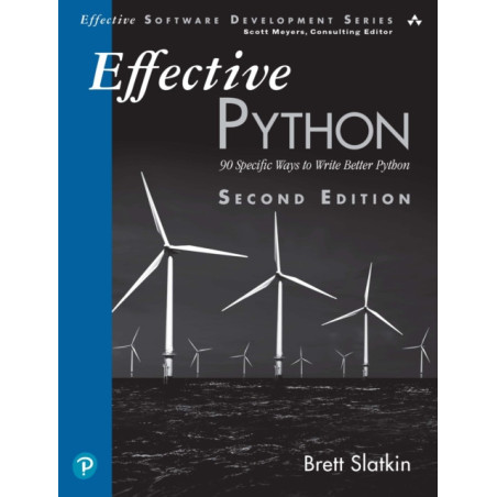 Effective Python : 90 Specific Ways to Write Better Python