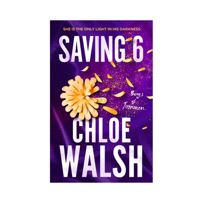 Saving 6 : Epic, emotional and addictive romance from the TikTok phenomenon Saving 6 : Epic, emotional and addictive romance from the TikTok phenomenon