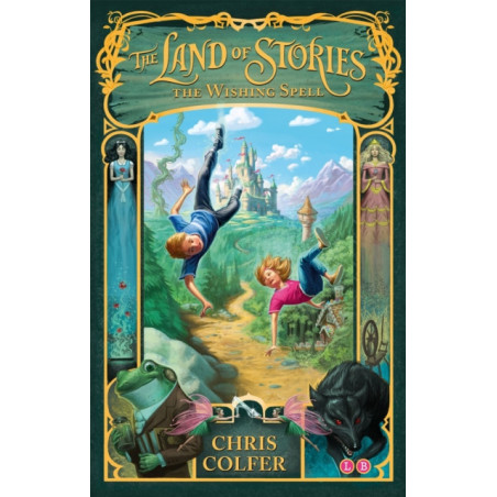 The Land of Stories: The Wishing Spell : Book 1