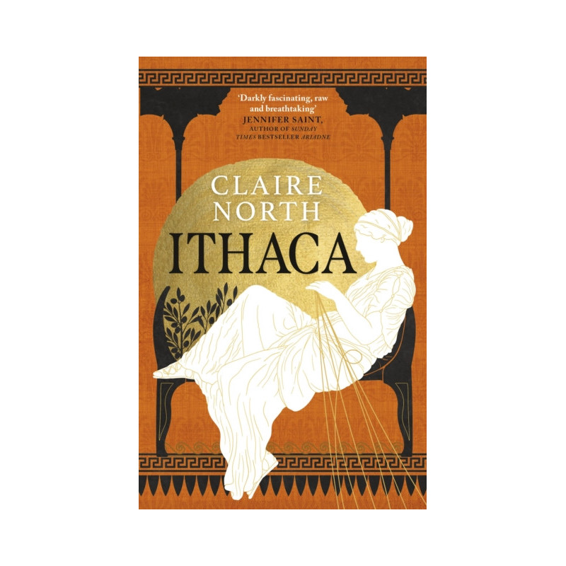 Ithaca : The exquisite, gripping tale that breathes life into ancient myth Ithaca : The exquisite, gripping tale that breathes life into ancient myth