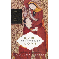 Rumi: The Book of Love : Poems of Ecstasy and Longing
