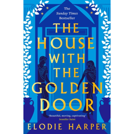 The House With the Golden Door : the unmissable second novel in the Sunday Times bestselling trilogy set in ancient Pompeii