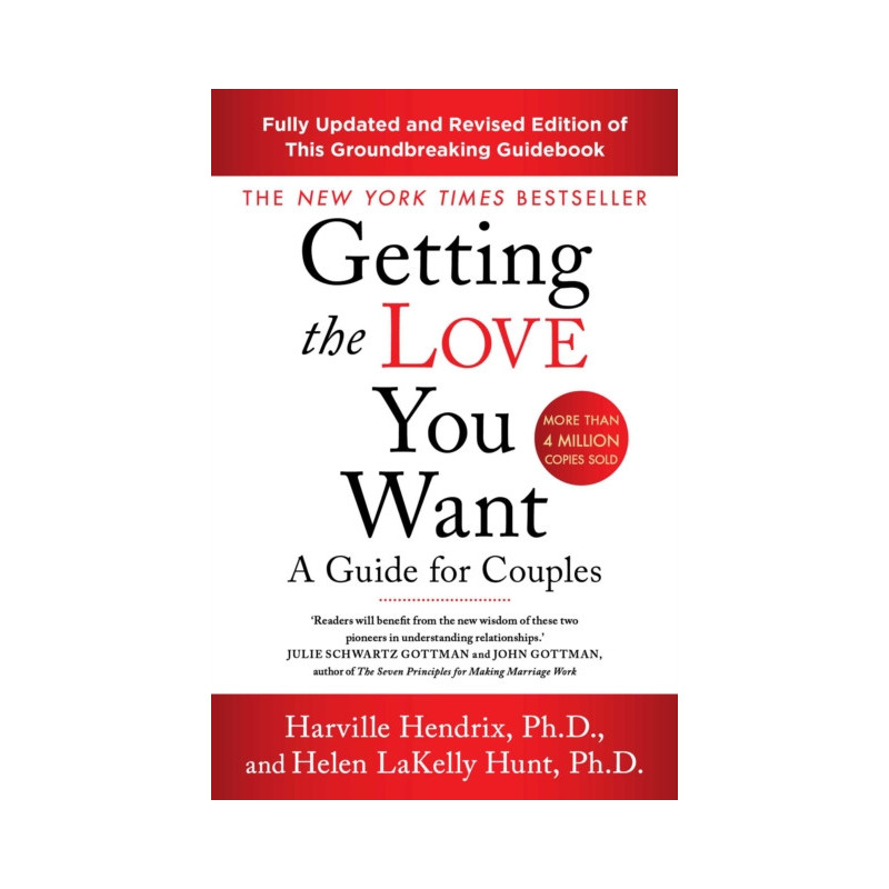Getting The Love You Want Revised Edition : A Guide for Couples