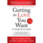 Getting The Love You Want Revised Edition : A Guide for Couples