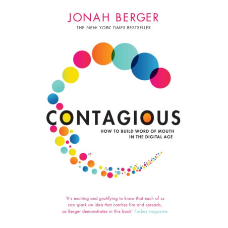 Contagious : How to Build Word of Mouth in the Digital Age