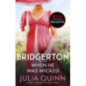 Bridgerton: When He Was Wicked (Bridgertons Book 6) : Inspiration for the Netflix Original Series Bridgerton Bridgerton: When He Was Wicked (Bridgertons Book 6) : Inspiration for the Netflix Original Series Bridgerton