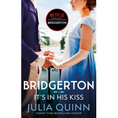 Bridgerton: It's In His Kiss (Bridgertons Book 7) : Inspiration for the Netflix Original Series Bridgerton