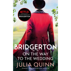 Bridgerton: On The Way To The Wedding (Bridgertons Book 8) : Inspiration for the Netflix Original Series Bridgerton