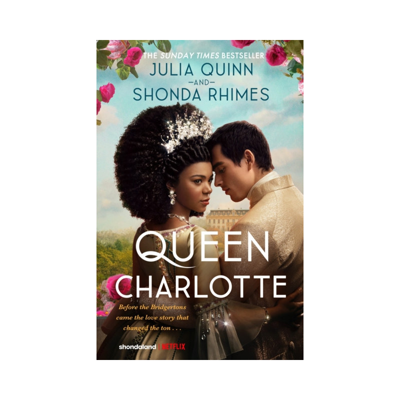 Queen Charlotte: Before the Bridgertons came the love story that changed the ton...