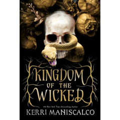 Kingdom of the Wicked : The addictive and intoxicating romantasy set in world of dark demon princes and spellbinding romance