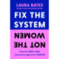 Fix the System, Not the Women