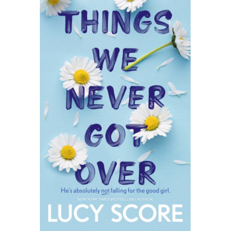 Things We Never Got Over : the must