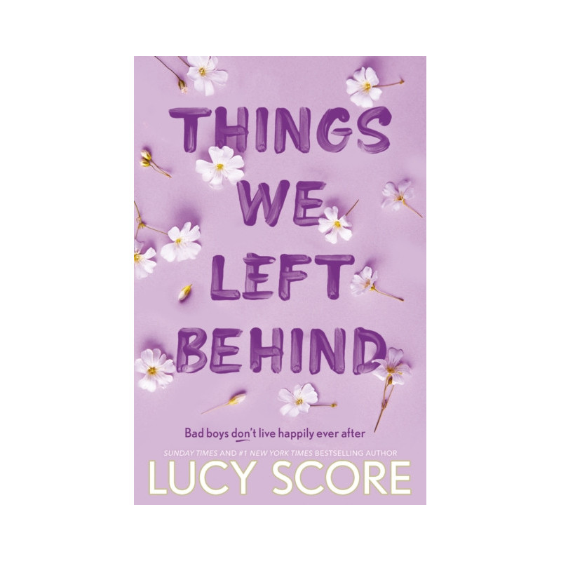Things We Left Behind : the heart-pounding new book from the bestselling author of Things We Never Got Over