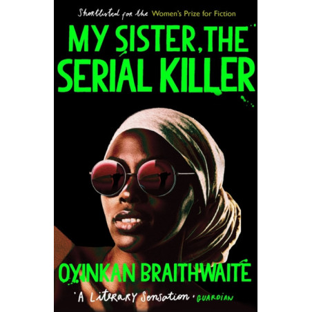 My Sister, the Serial Killer : The Sunday Times Bestseller