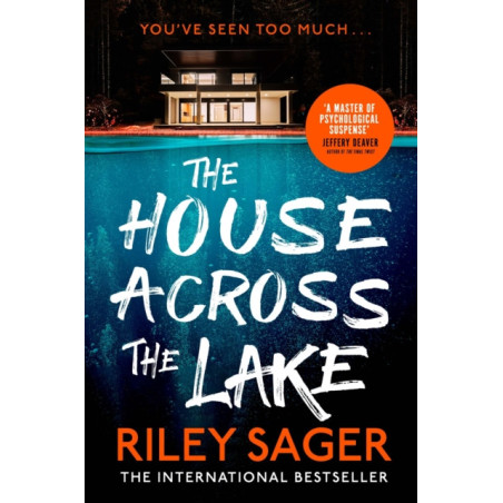 The House Across the Lake : the utterly gripping new psychological suspense thriller from the internationally bestselling author