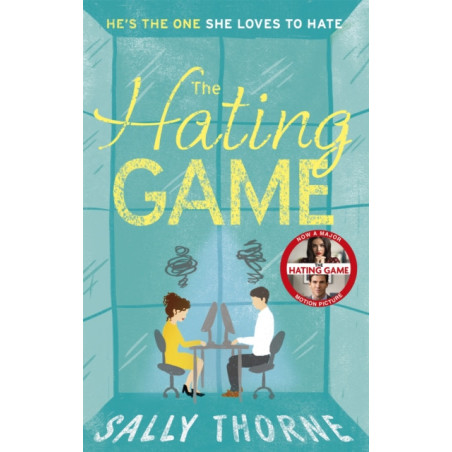 The Hating Game : the TikTok sensation! The perfect enemies to lovers romcom
