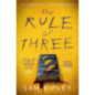 The Rule of Three : The 'utterly paranoia-inducing and brilliant' (Sarah Pinborough) chilling suspense thriller The Rule of Three : The 'utterly paranoia-inducing and brilliant' (Sarah Pinborough) chilling suspense thriller